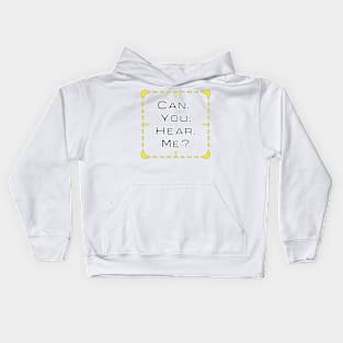 Can. You. Hear. Me? (The Machine , Person of Interest) Kids Hoodie